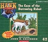 The Case of the Burrowing Robot by Erickson, John R